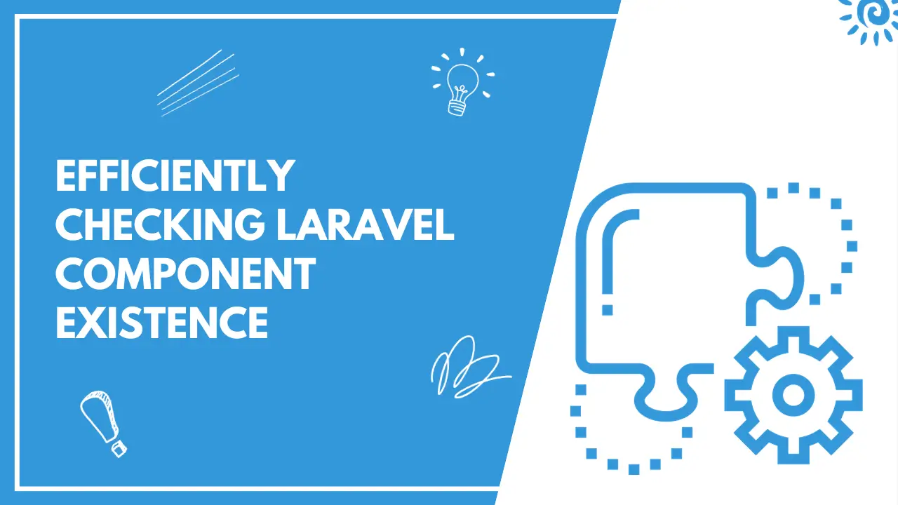 Faster way to check Laravel component existence