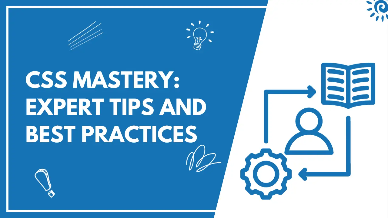 Mastering CSS: Essential Rules and Best Practices for Web Developers